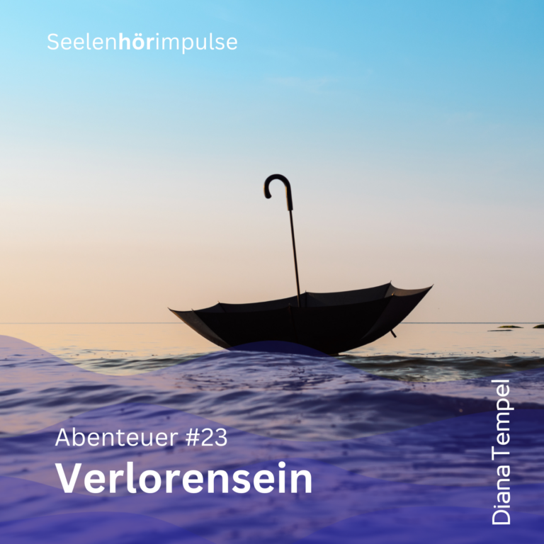 Abenteuer #23 – Verlorensein